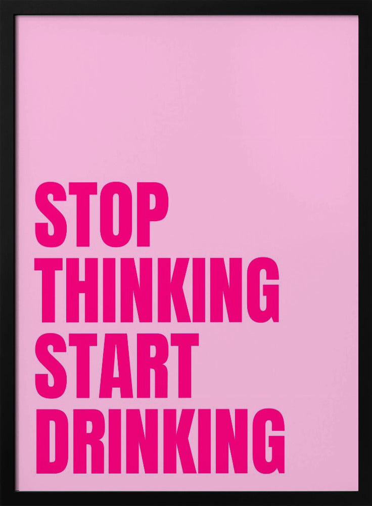 Trinken statt Denken | Poster