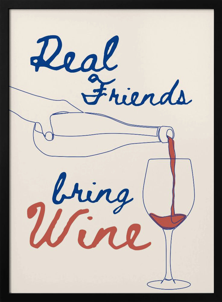 Echte Freunde bringen Wein | Poster