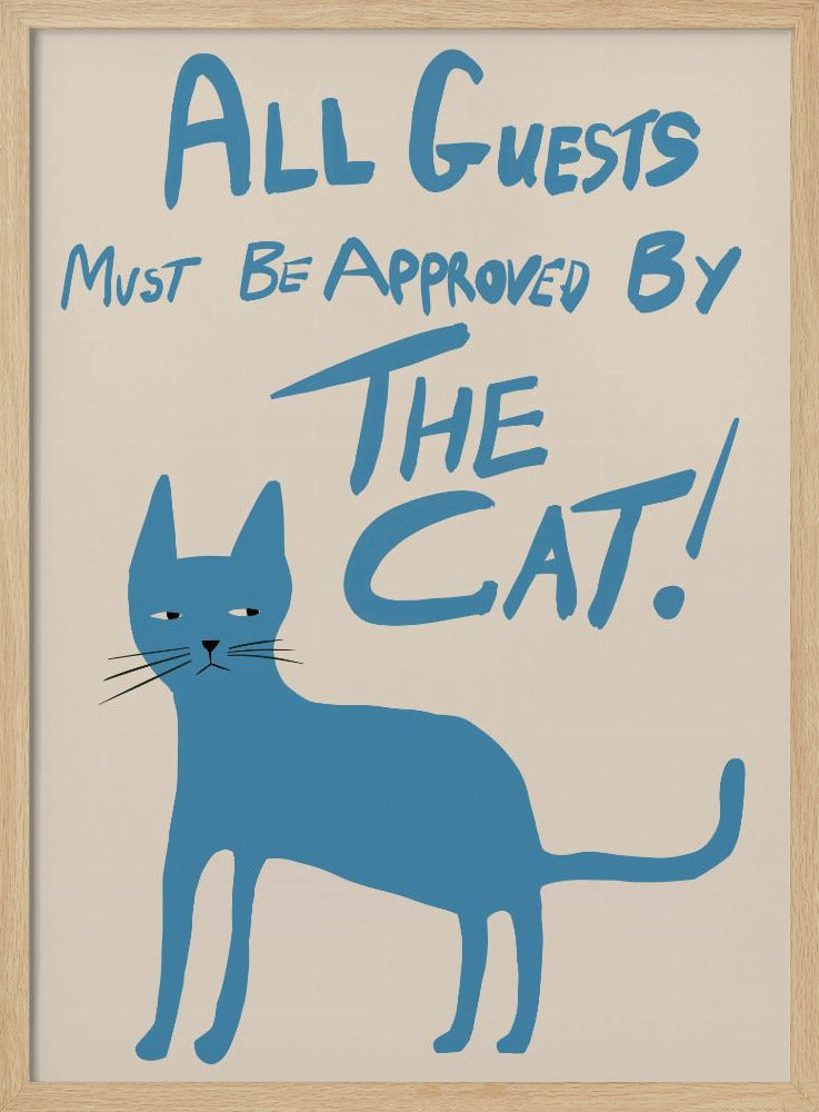 Alle Gäste müssen von der Katze genehmigt werden! | Poster