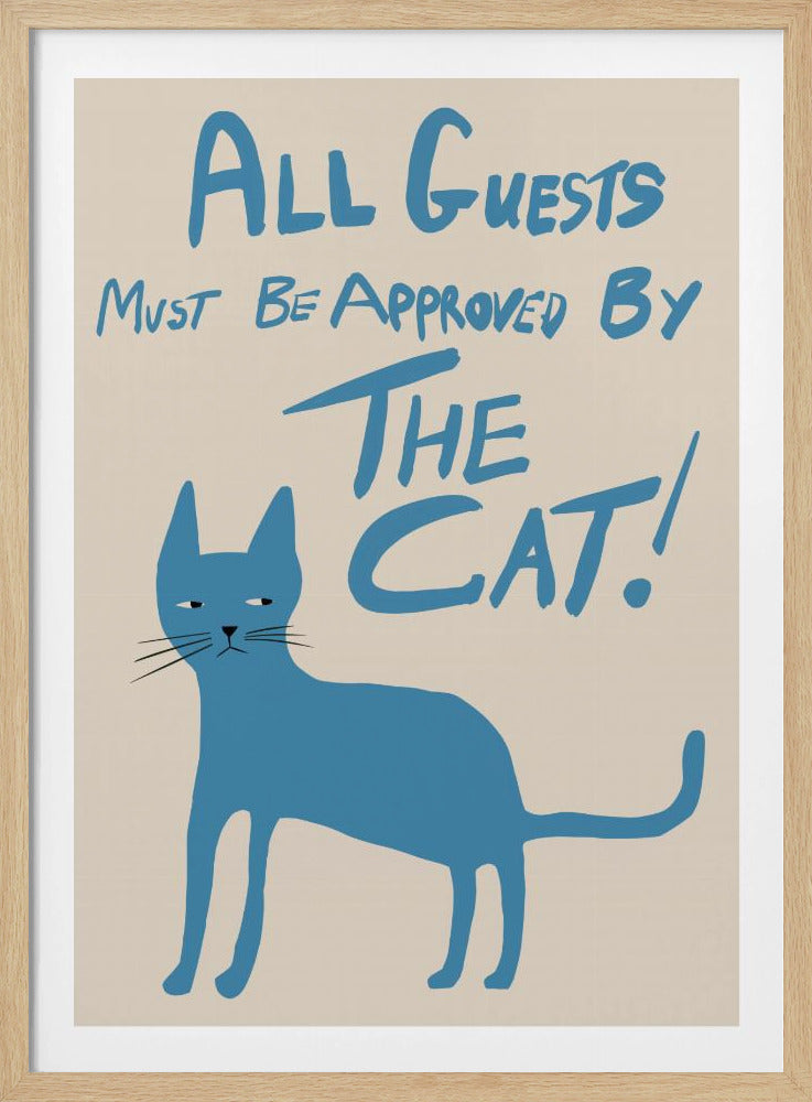 Alle Gäste müssen von der Katze genehmigt werden! | Poster