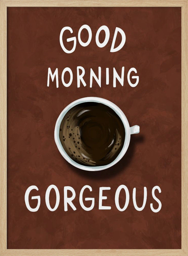 Good Morning Gorgeous | Poster