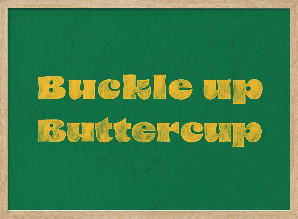 Schnallen Sie sich Butterblume an | Poster