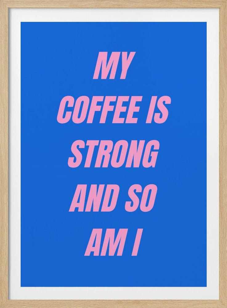 Strong Coffee | Poster