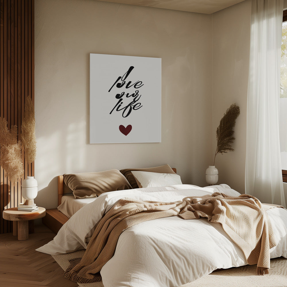 Ich liebe unser Leben | Leinwand