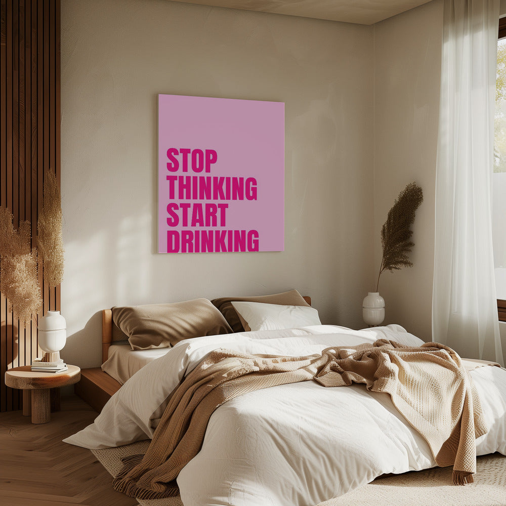 Trinken statt Denken | Leinwand