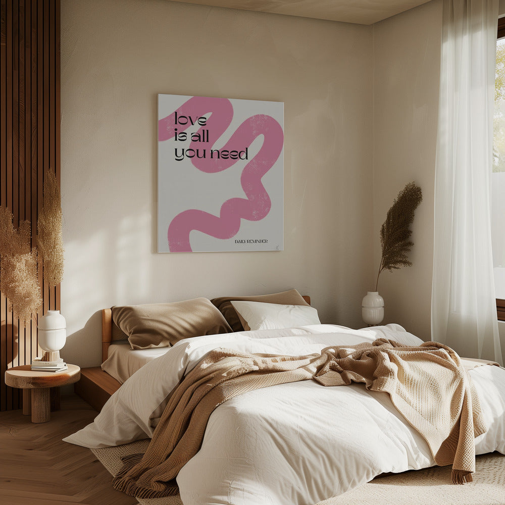 Liebe ist alles, was du brauchst | Leinwand
