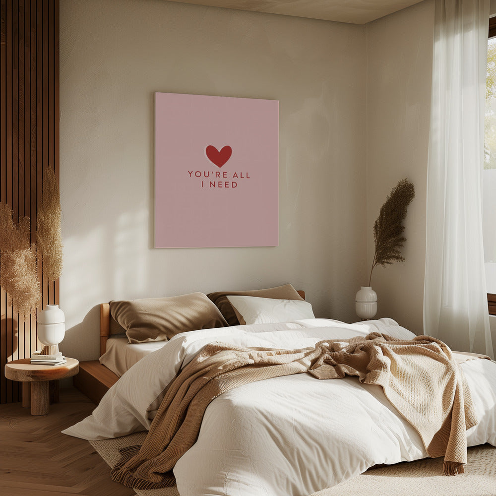 Dein Alles was ich brauche | Leinwand
