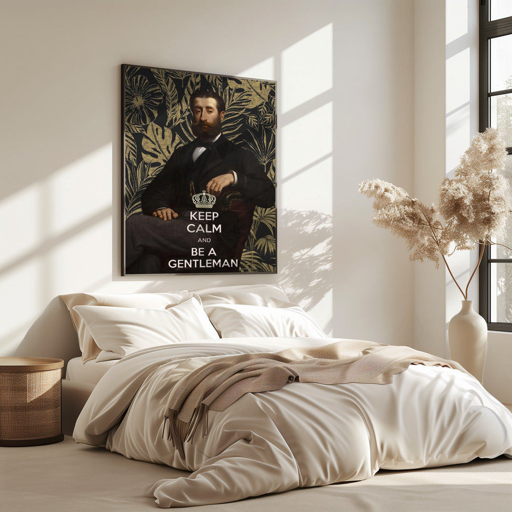 Bleib ruhig und sei ein Gentleman | Poster