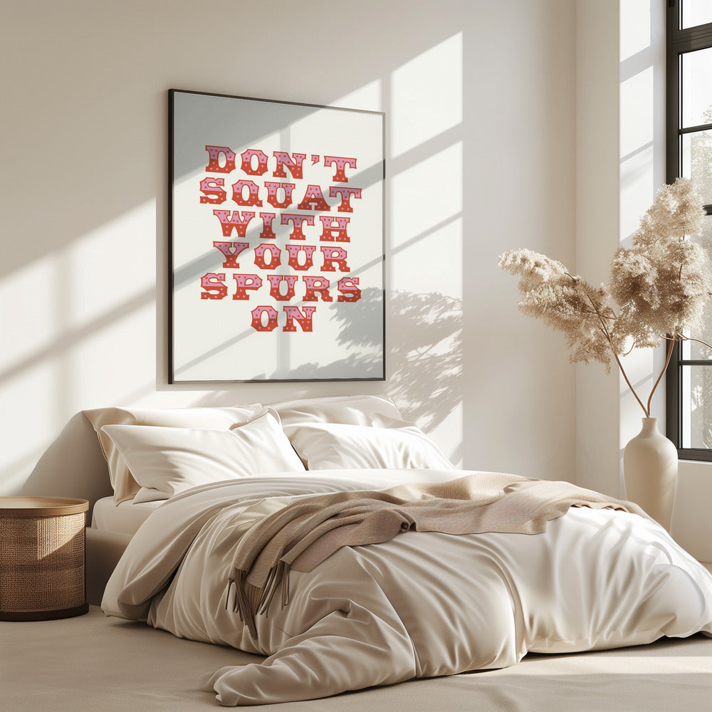 Don't Squat With Your Spurs On | Poster