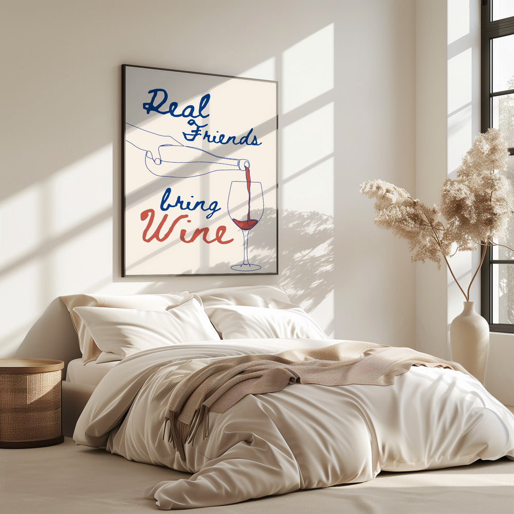 Echte Freunde bringen Wein | Poster
