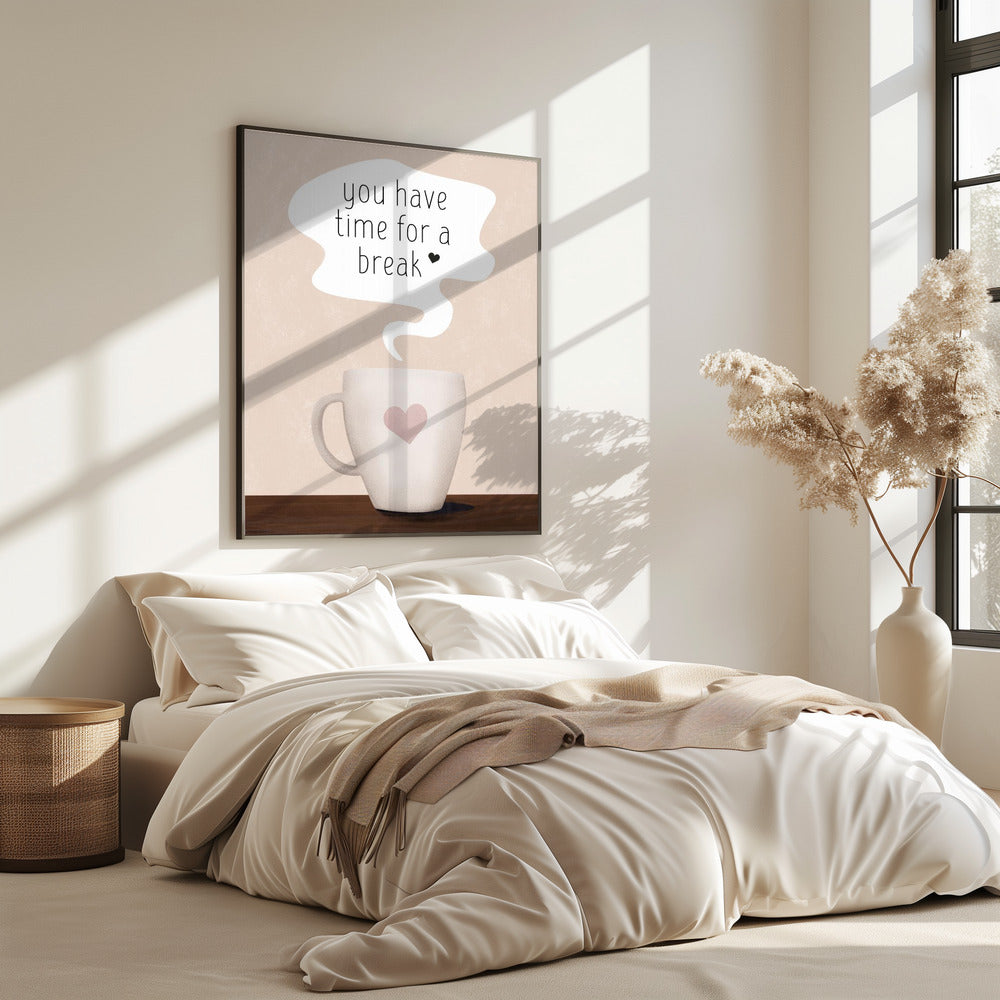 Du hast Zeit für eine Pause | Poster