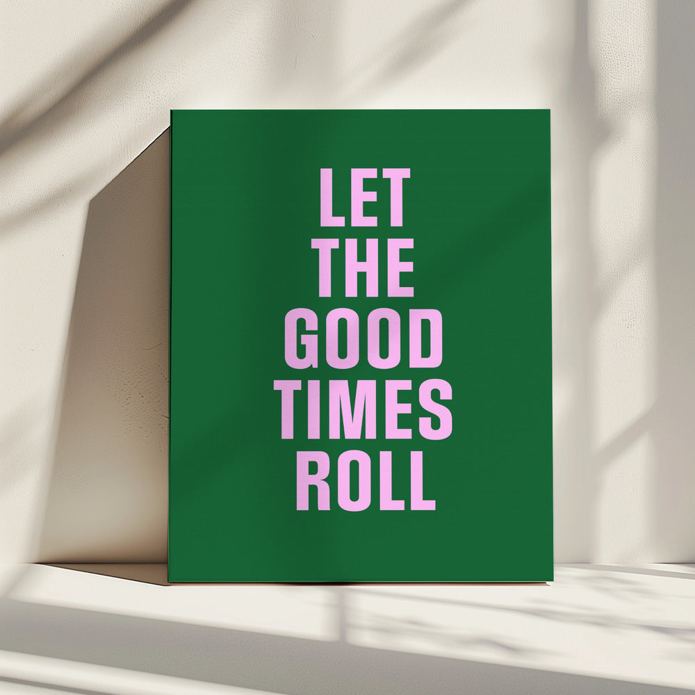 Good Times | Canvas