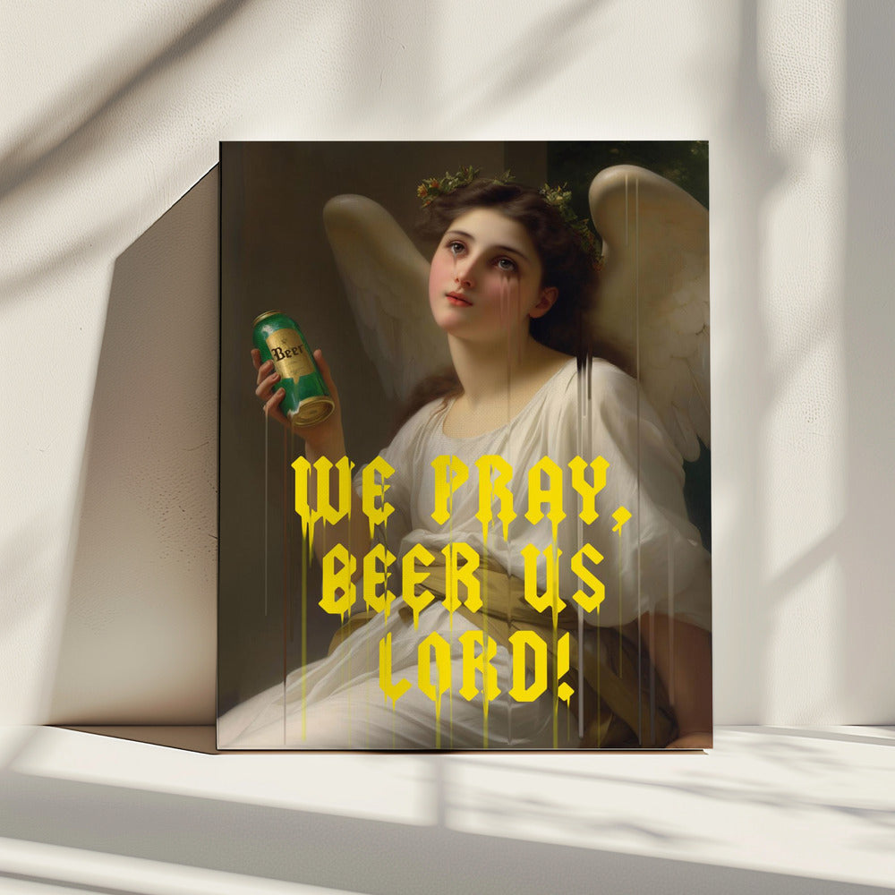 Wir beten Bier uns Herr | Leinwand