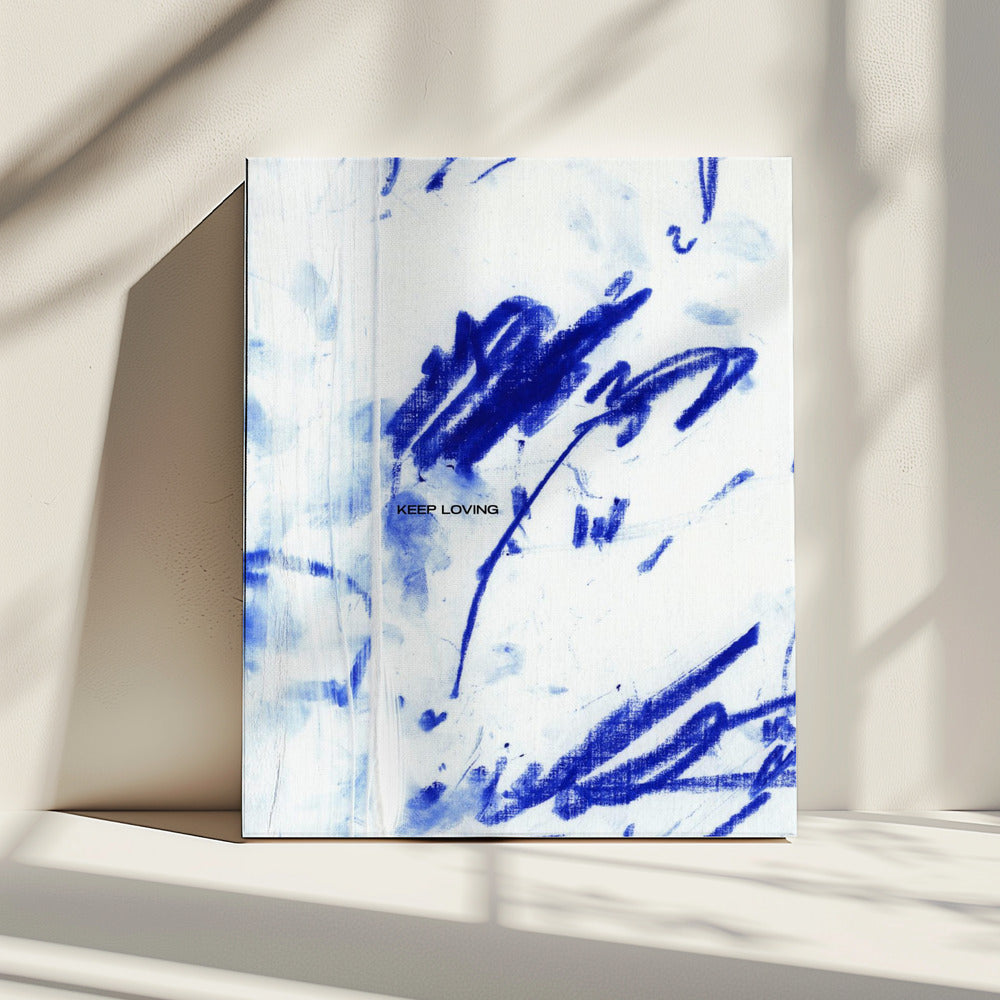 Blaues Flüstern mit „Keep Loving“ | Leinwand