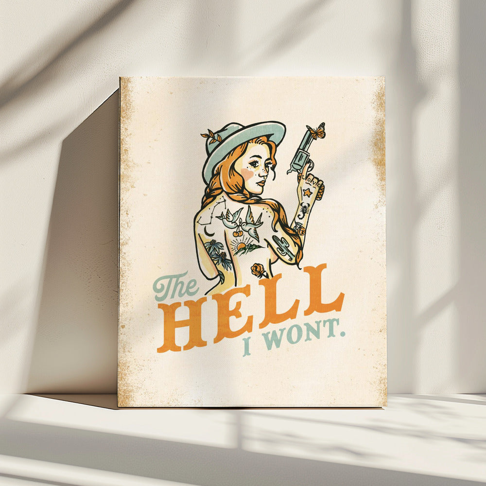 Hell I Wont Sassy Tattoo Pinup Girl | Canvas