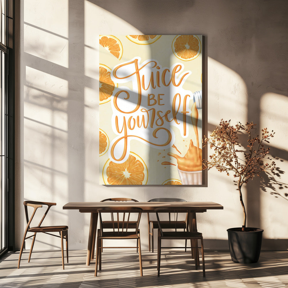 Saft, sei du selbst | Leinwand
