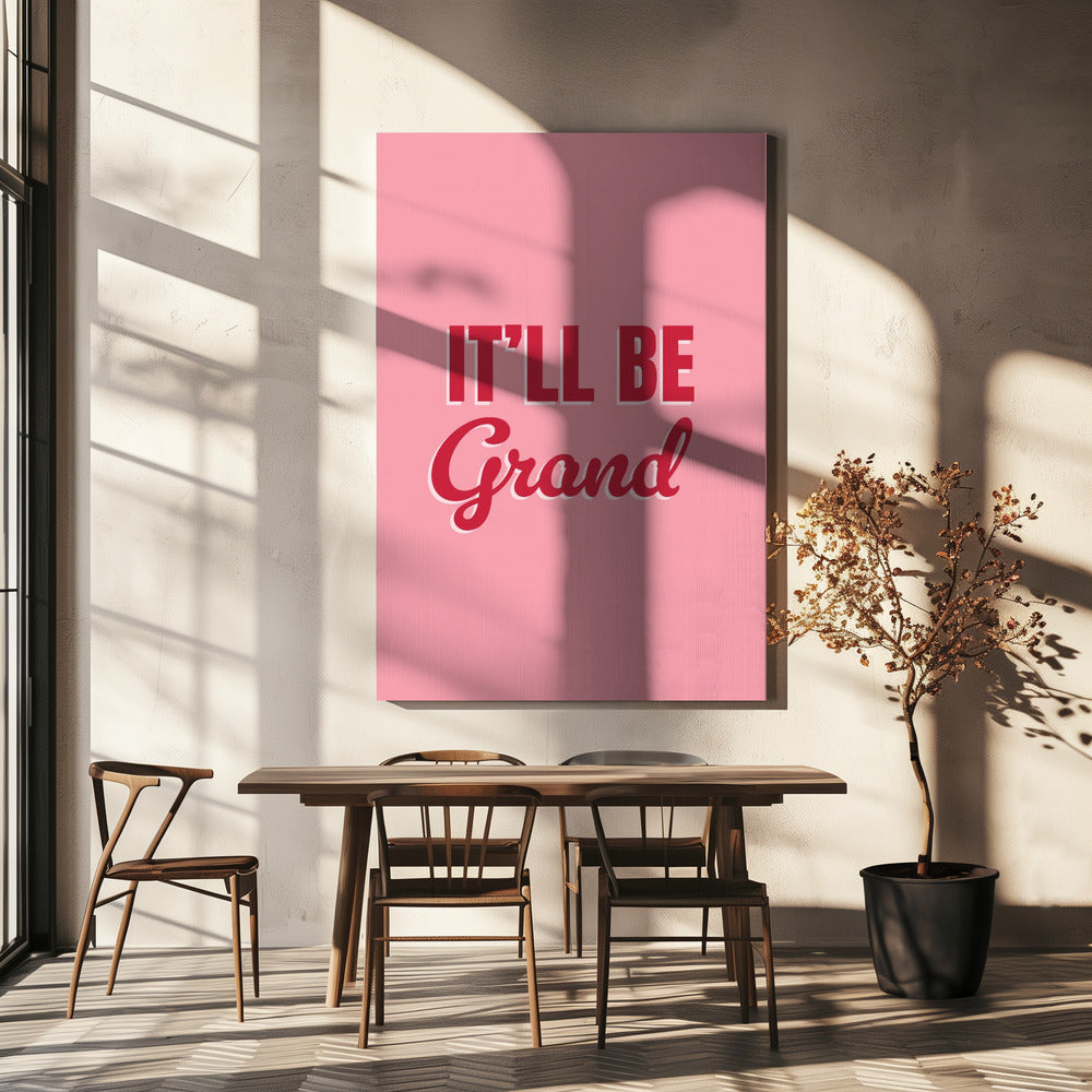 It'll Be Grand | Canvas