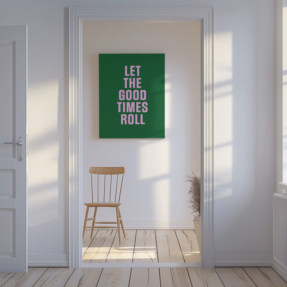 Good Times | Canvas