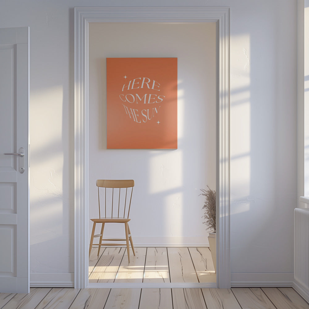 Here Comes The Suny | Canvas