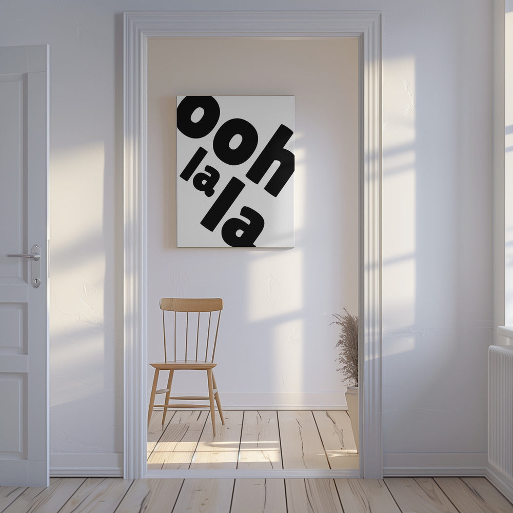 Ooh La La Aussage | Leinwand