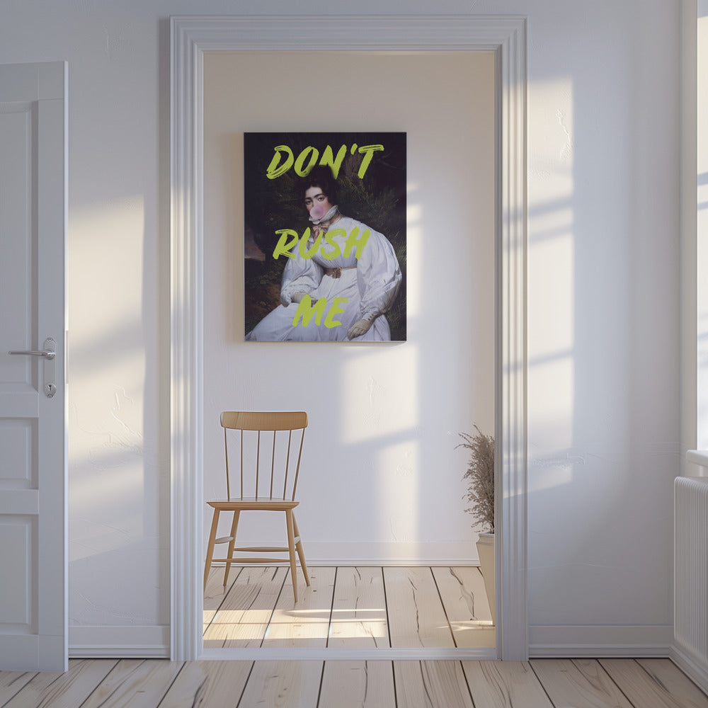 Don't Rush Me Bubble-Gum Art | Leinwand