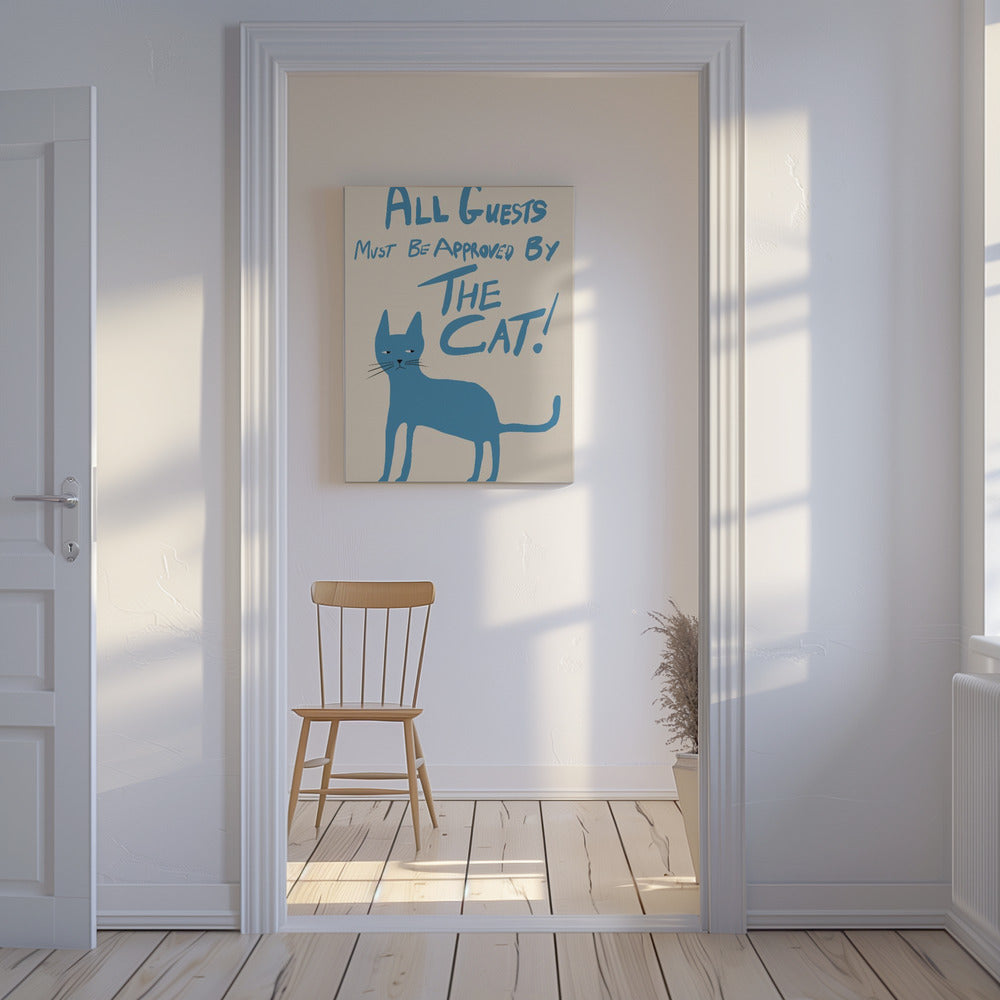Alle Gäste müssen von der Katze genehmigt werden! | Leinwand