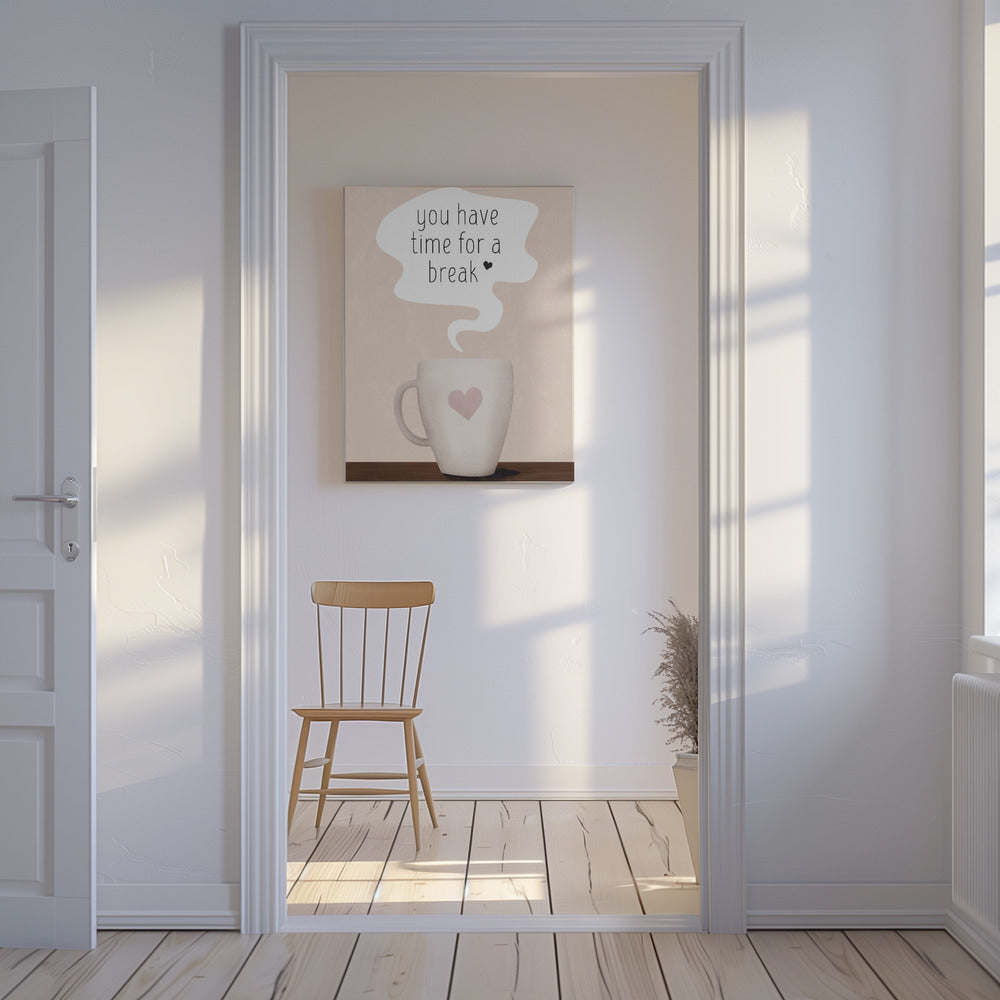 Sie haben Zeit für eine Pause | Leinwand
