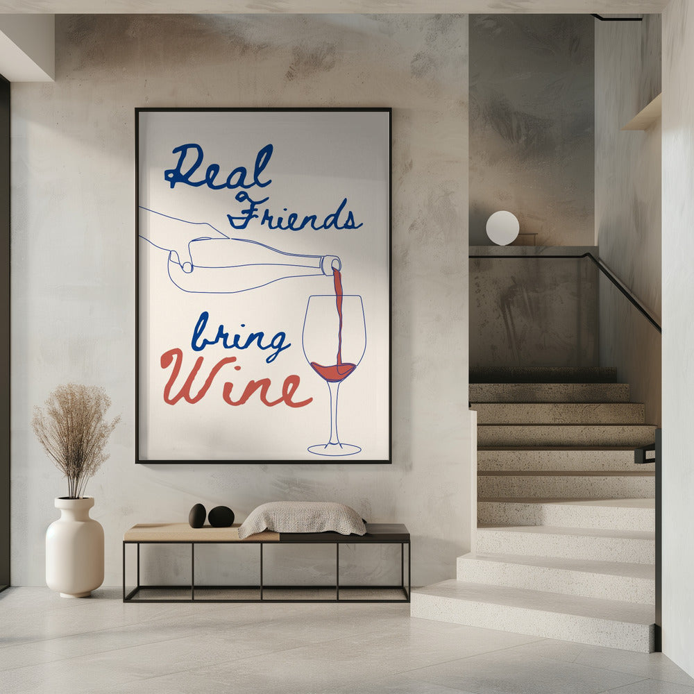 Real friends bring wine | Poster