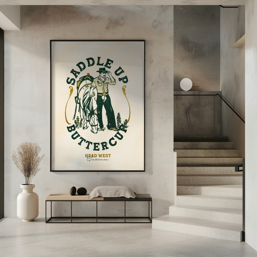 Saddle Up Buttercup Cowboy & Pferd Kunstdruck | Poster
