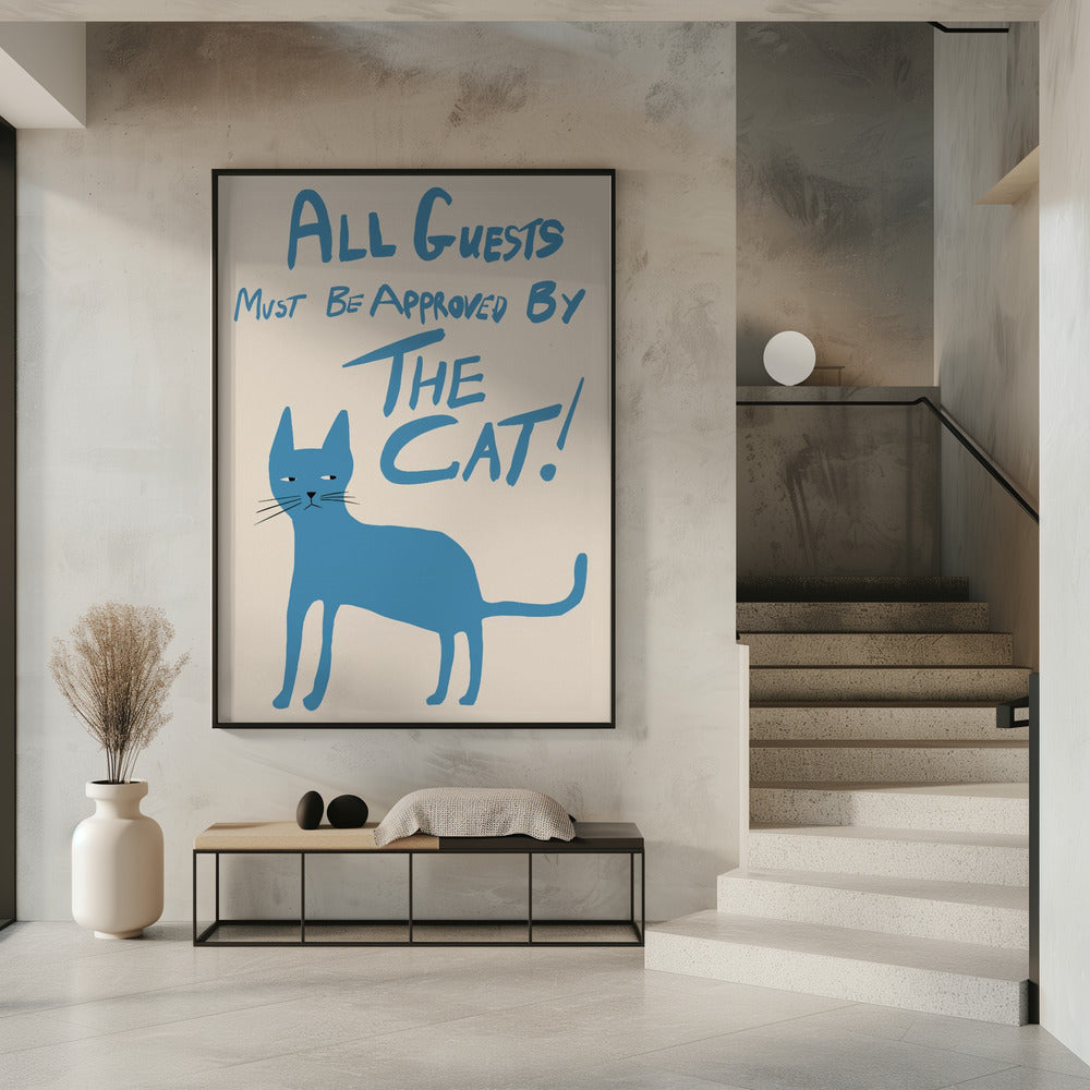 Alle Gäste müssen von der Katze genehmigt werden! | Poster