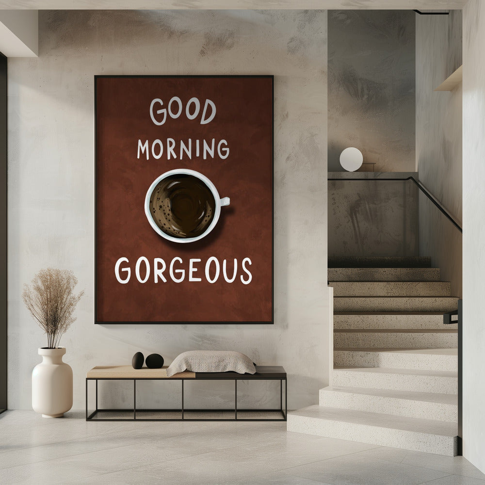 Good Morning Gorgeous | Poster