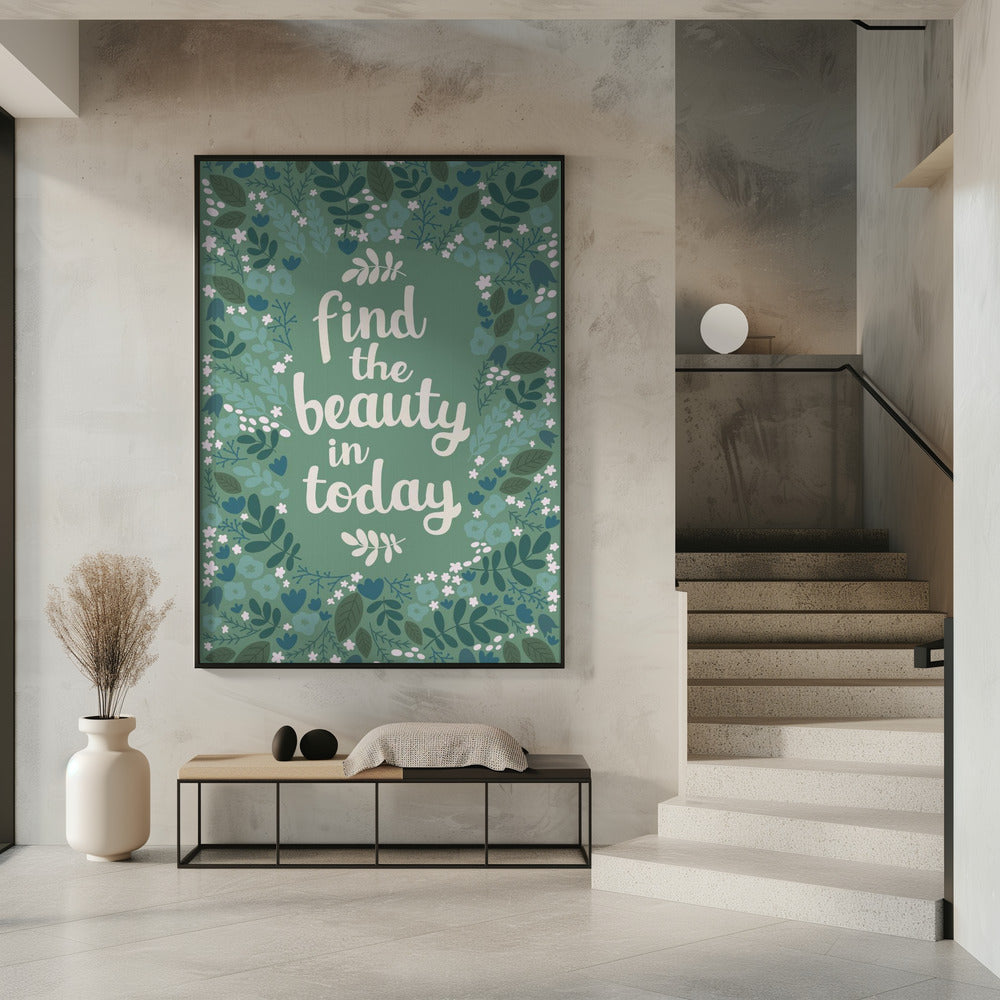Find the beauty in today | Poster