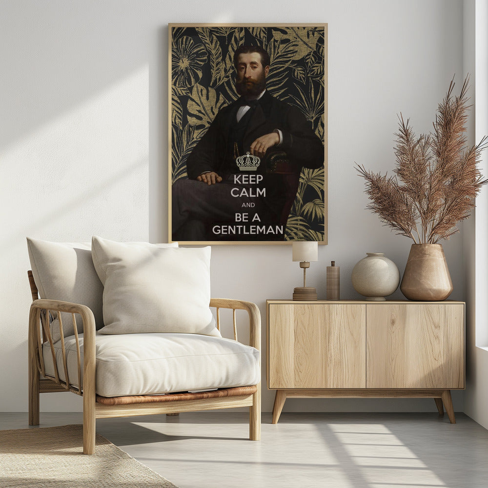 Bleib ruhig und sei ein Gentleman | Poster