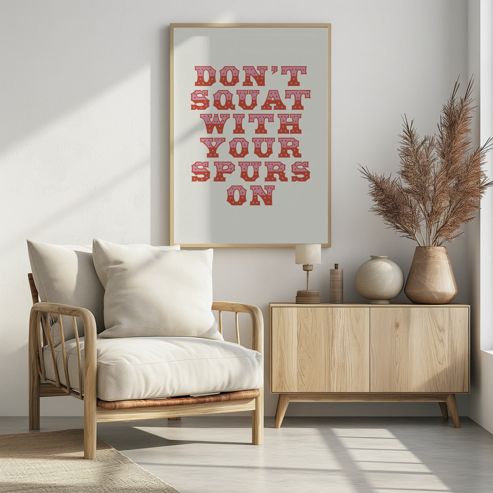 Don't Squat With Your Spurs On | Poster