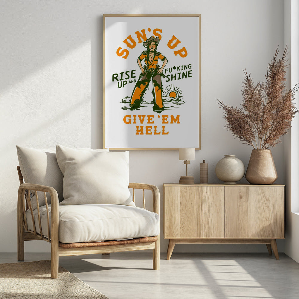 Suns Up Rise Up & Fucking Shine Wild West Cowgirl | Poster