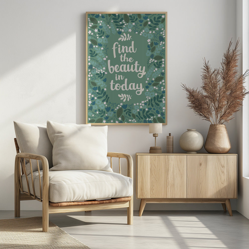 Find the beauty in today | Poster