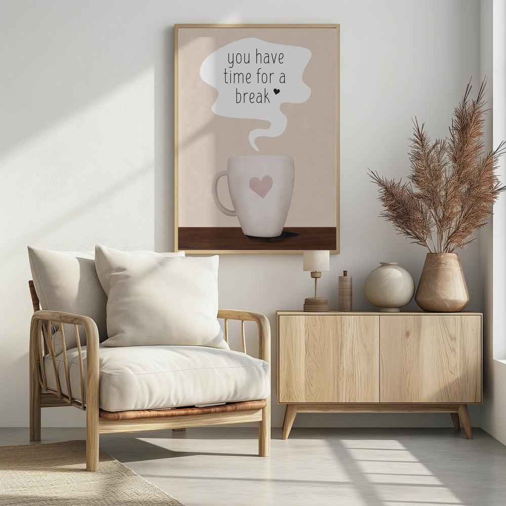 Du hast Zeit für eine Pause | Poster
