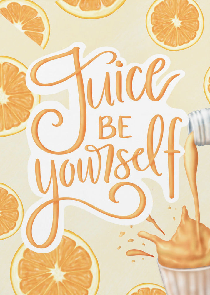 Saft, sei du selbst | Leinwand