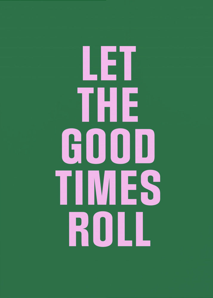 Good Times | Canvas