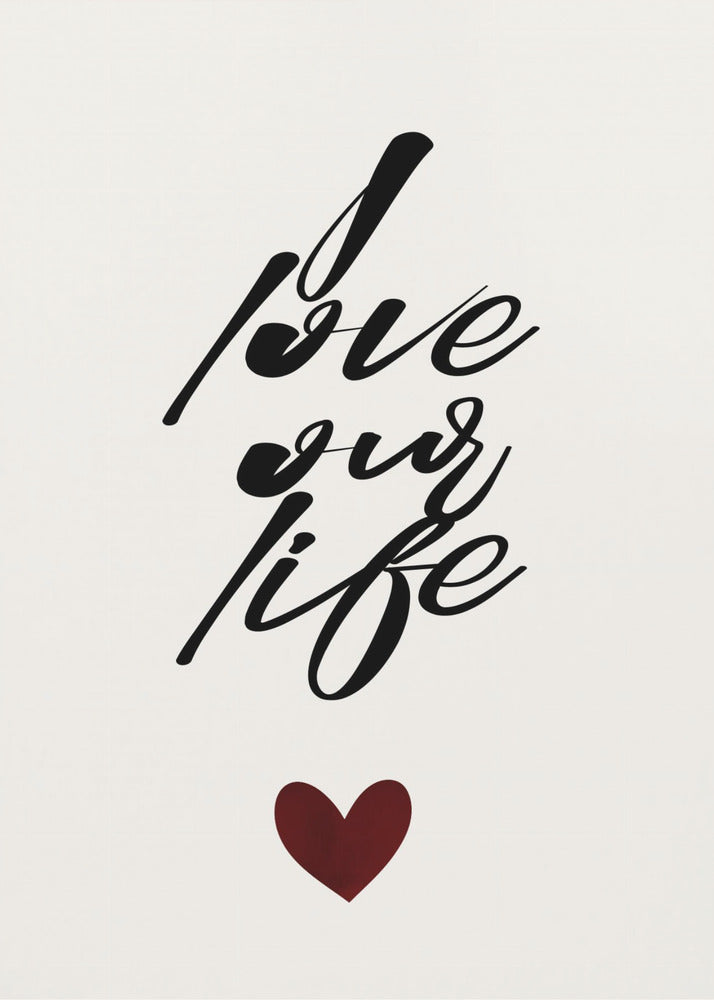 Ich liebe unser Leben | Leinwand