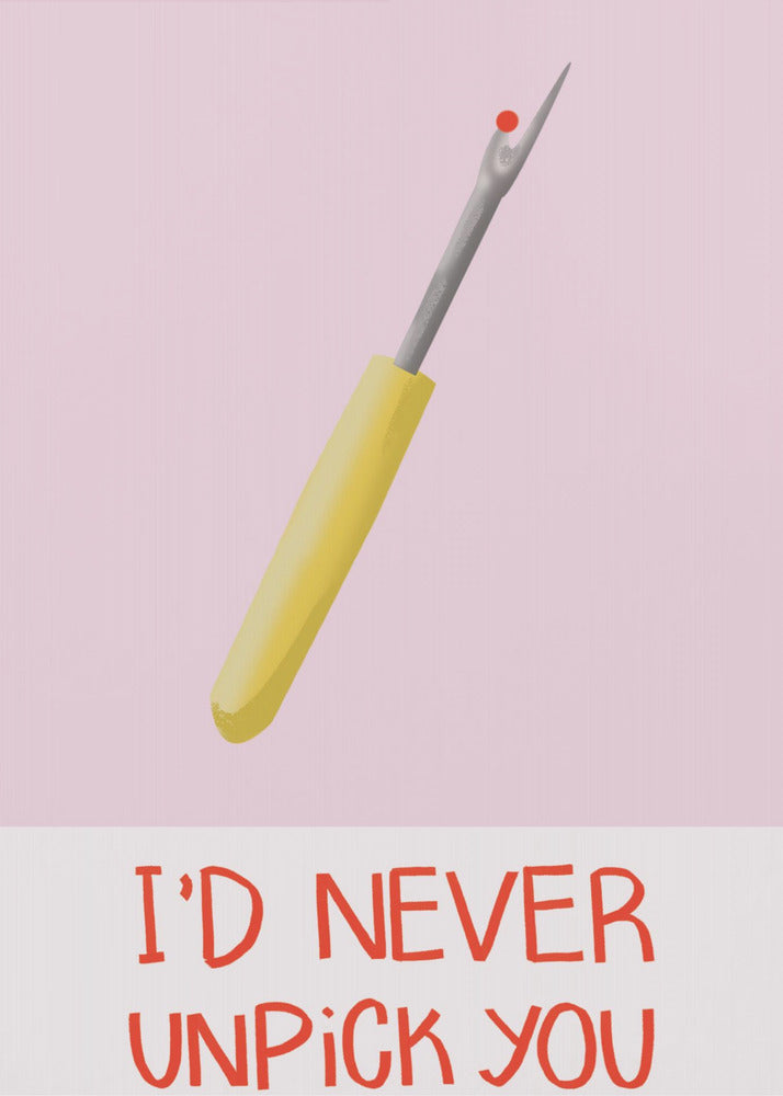 I'd never unpick you | Poster