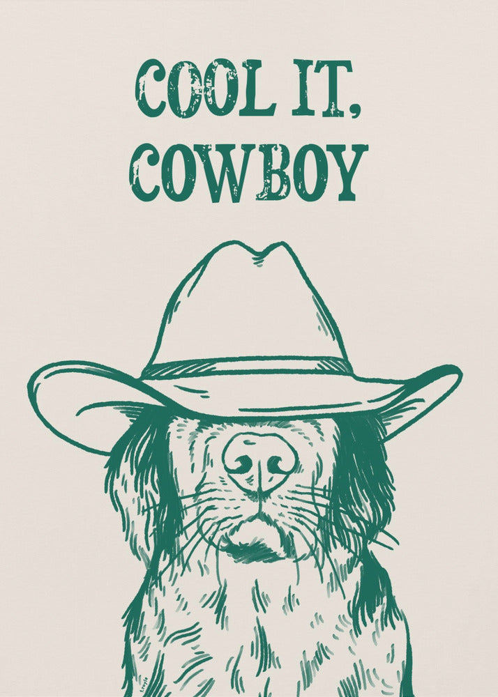 Cool it Cowboy Grün | Poster