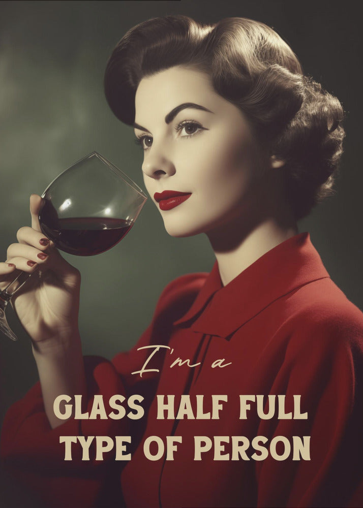 Ich bin ein Mensch, der das Glas halb voll sieht | Leinwand