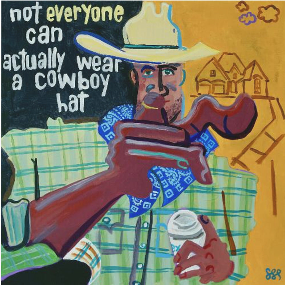 Not Everyone Can Actually Wear a Cowboy Hat | Poster