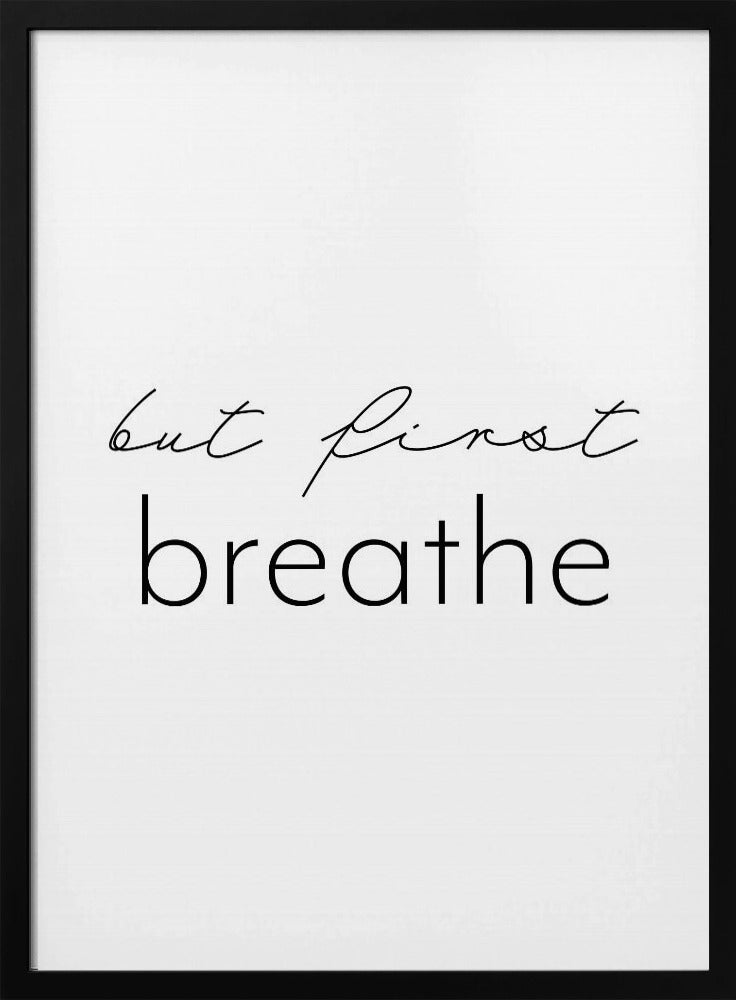 But first breathe | Poster