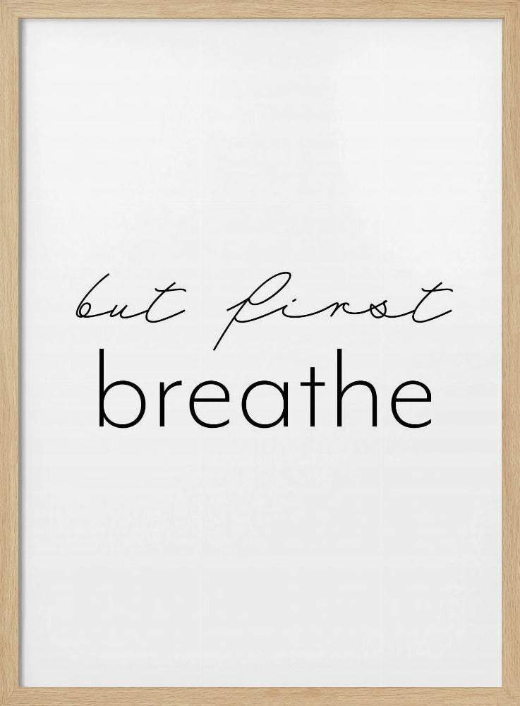 But first breathe | Poster