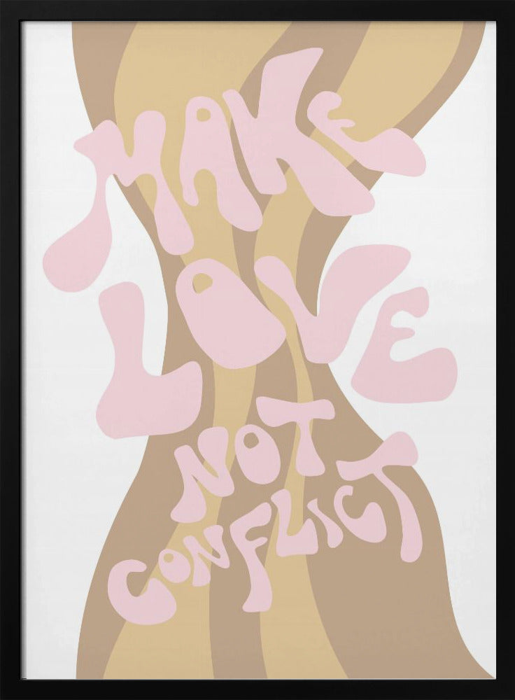 Make Love not Conflict | Poster