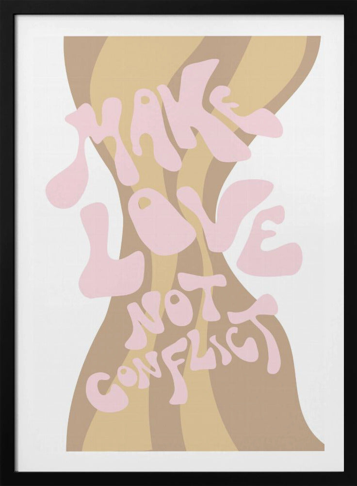 Make Love not Conflict | Poster