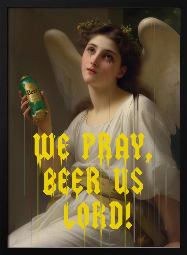 Wir beten Bier uns Herr | Poster