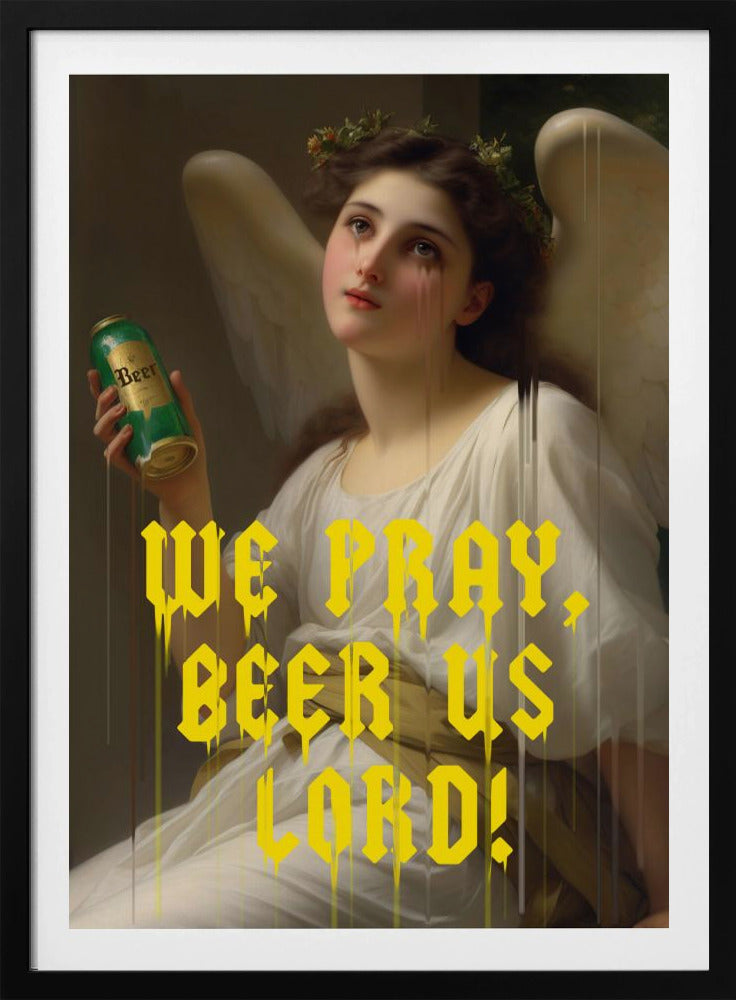 Wir beten Bier uns Herr | Poster